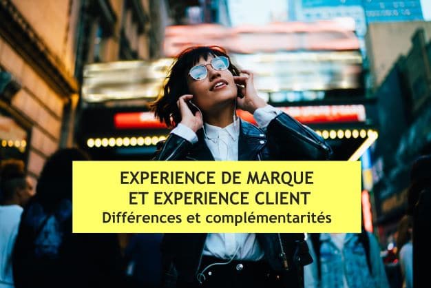Comparaison entre expérience de marque et expérience client